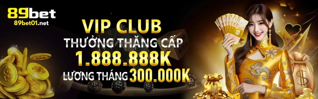 Thưởng thăng hạng vip tại 89bet